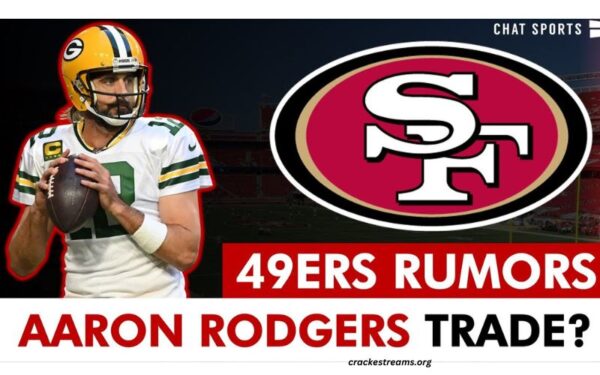 Aaron Rodgers Trade San Francisco 49ERS