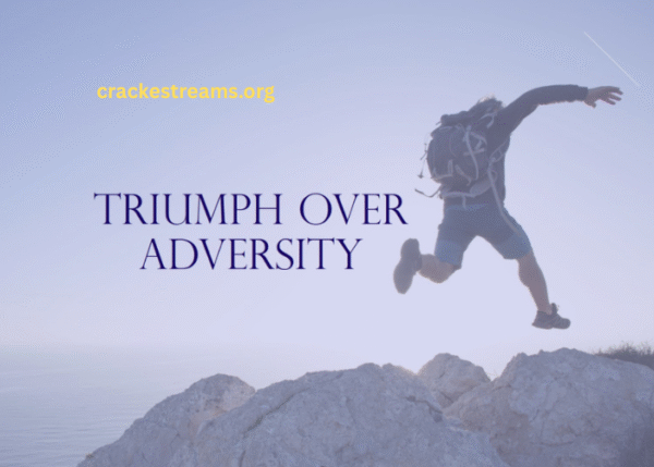 Real Stories of Triumph Over Adversity